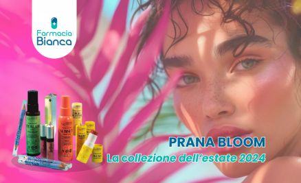 Collezione Estate 2024: Prana Bloom di puroBIO Cosmetics